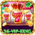 36 - VIP King