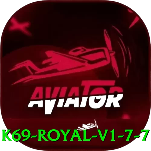 k69 Royal v1.7.7 - app